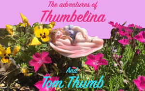 The adventures of Thumbelina and Tom Thumb